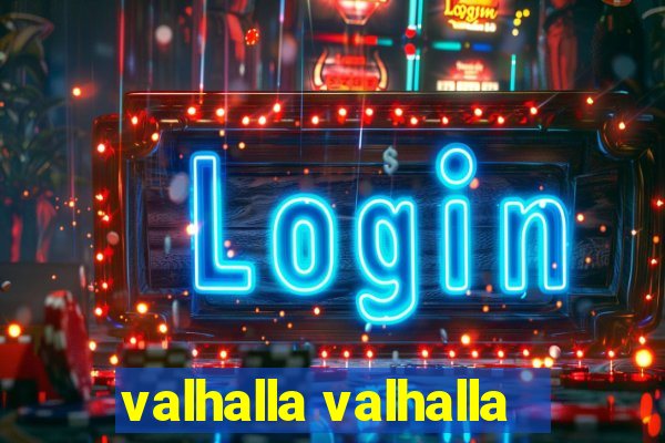 valhalla valhalla